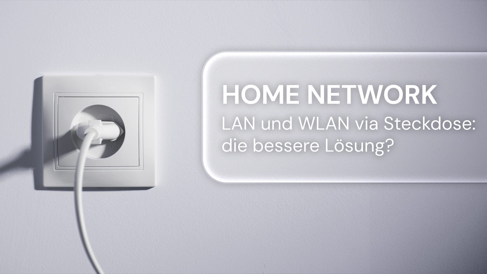 LAN und WLAN via Steckdose: die bessere Lösung?