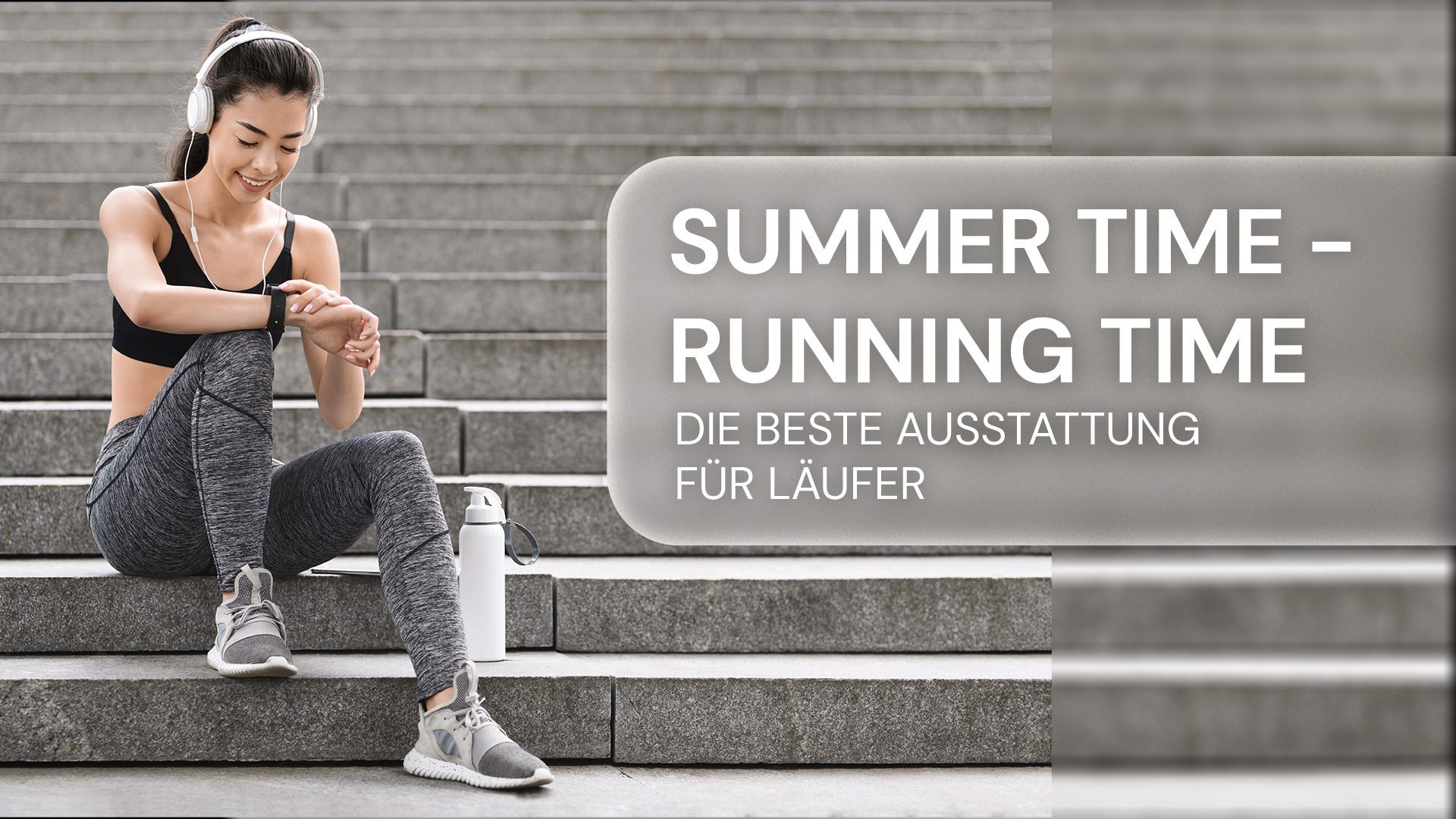 Summer time ist running time: Bei uns finden Sie die ideale Ausstattung fürs Lauftraining