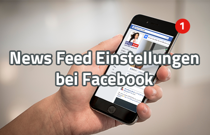 News Feed Einstellungen bei Facebook