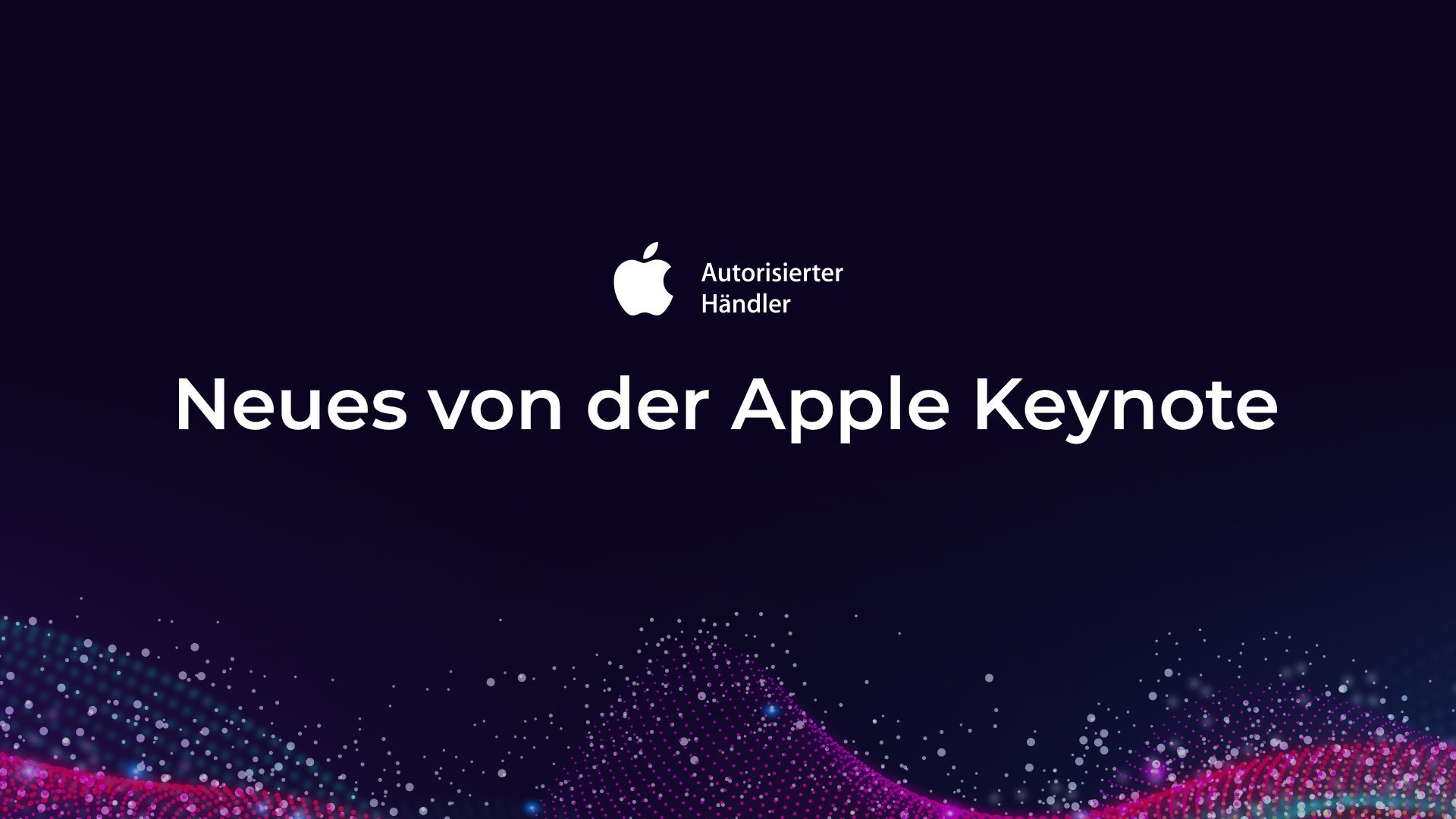 Neue Produkte von der Apple Keynote