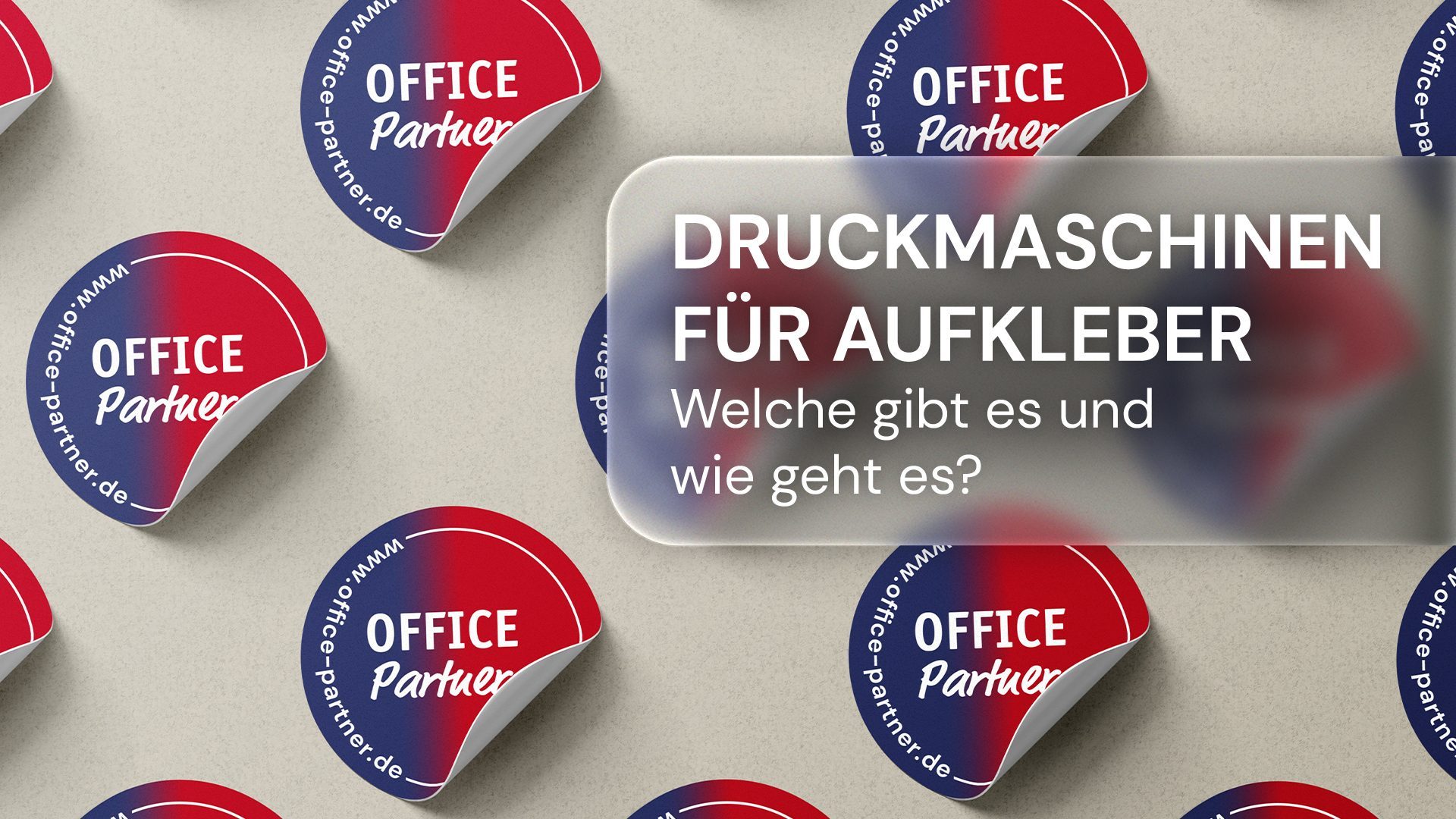 Druckmaschinen für Aufkleber. Welche es gibt und wie es geht…
