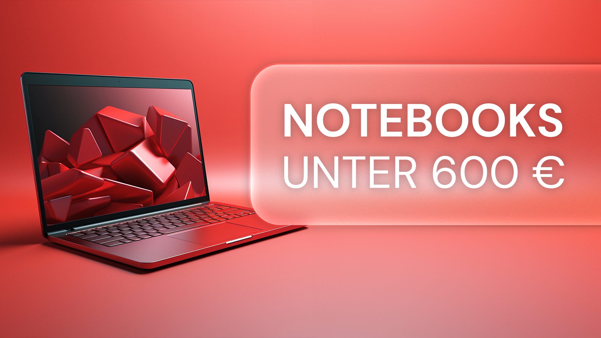 Gute Notebooks unter 600 Euro