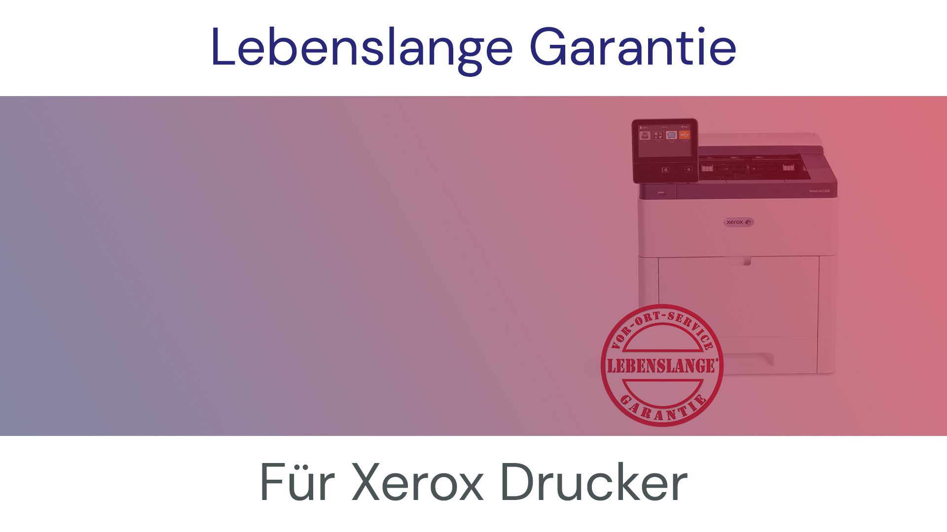 Xerox lebenslange Garantie