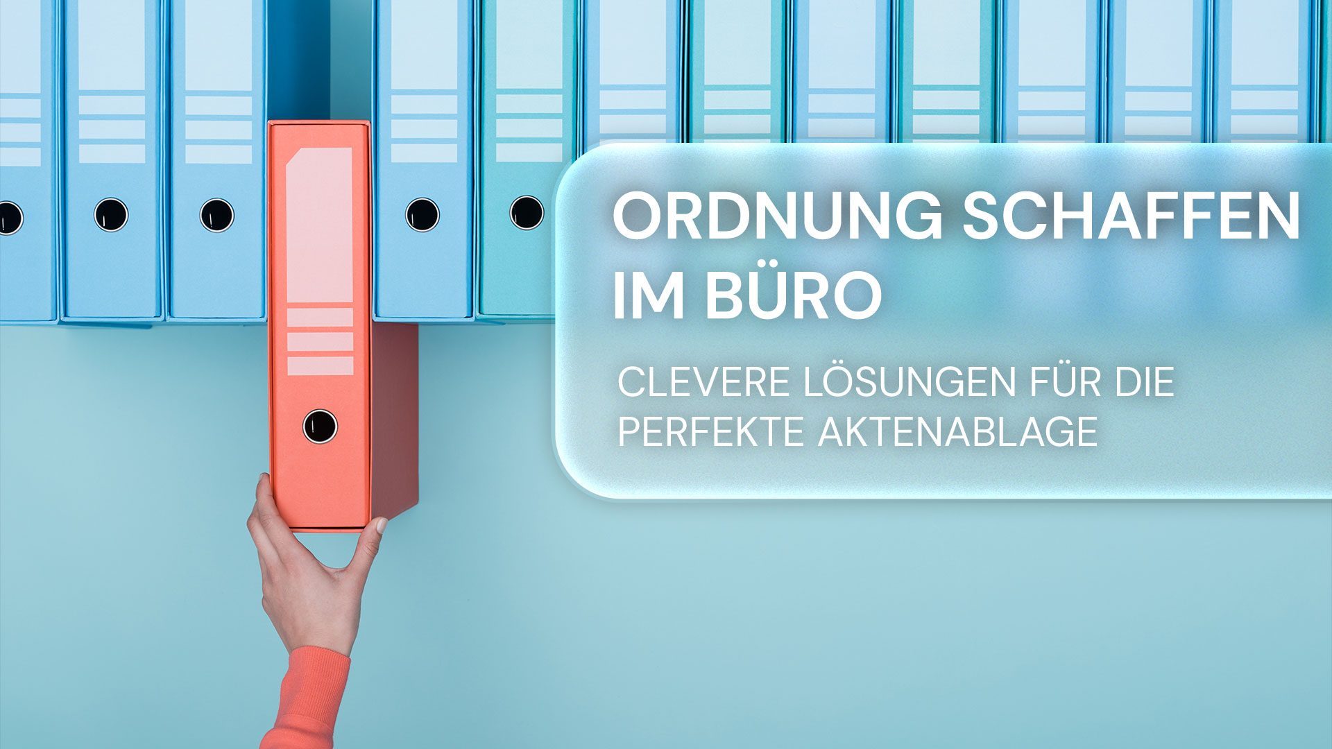 Die perfekte Aktenablage muss kein Wunschtraum bleiben