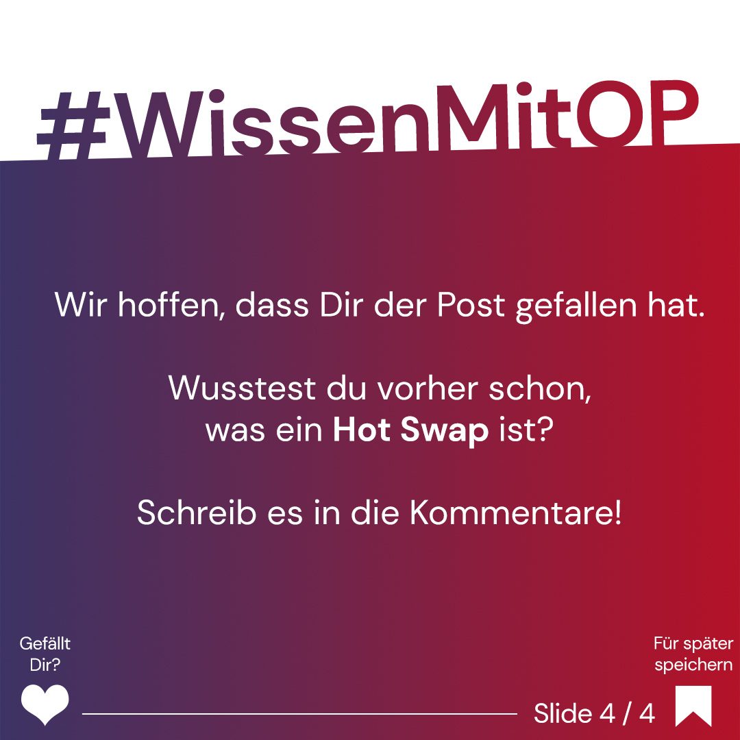 Wissen mit OP - Hot Swap