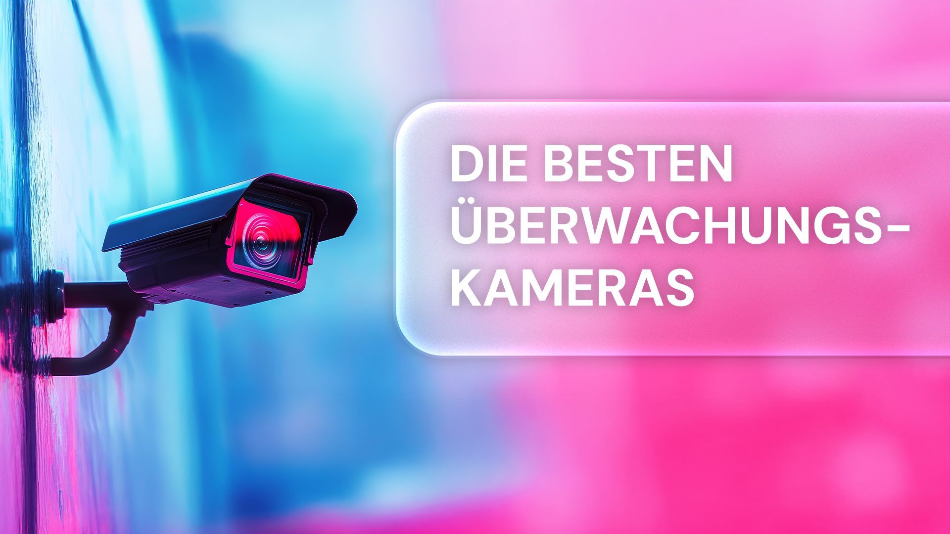 Die besten Überwachungskameras: Schutz für Gebäude