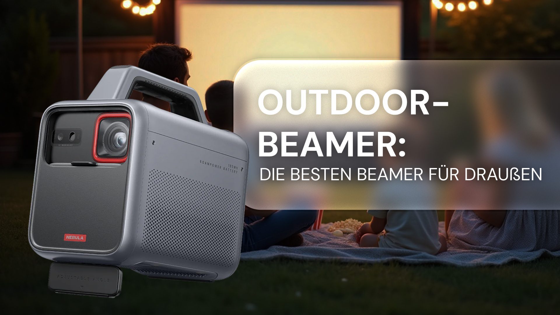 Beamer für draußen: Die besten Outdoor-Beamer
