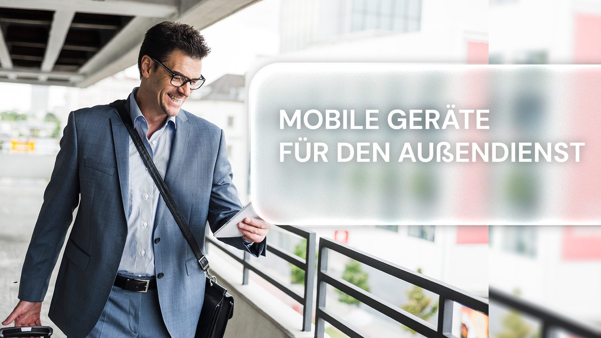 Mobile Geräte für den Außendienst