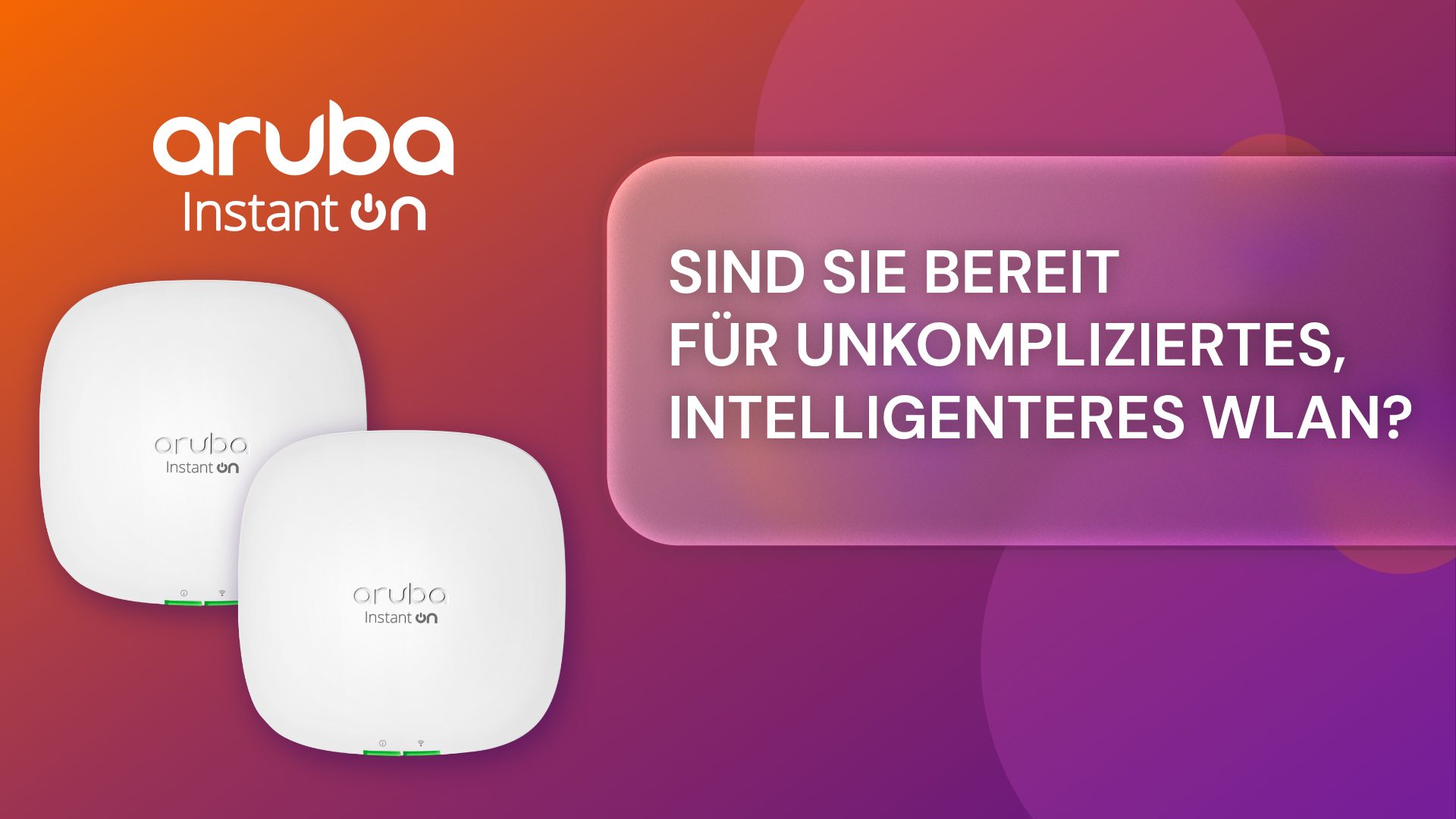 HPE Aruba Instant On AP22 und AP25: Access Points als optimale Lösung