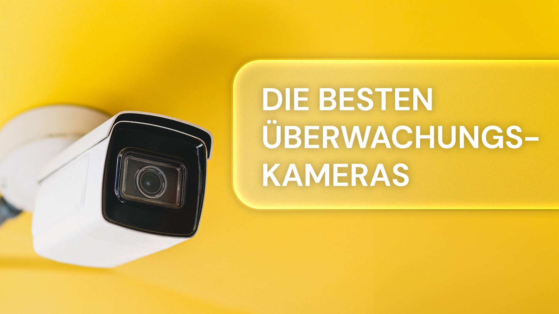 Die besten Überwachungskameras